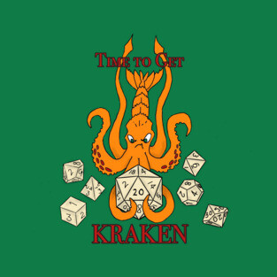 Time to Get Kraken TTRPG Dice Version T-Shirt