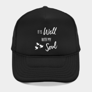 It is Well With My Soul Christian Inspirational Design Hat