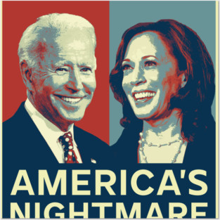 anti Biden Harris - America's nightmare Posters and Art