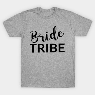 Bride Tribe T-Shirt