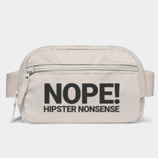 Nope! Hipster Nonsense Bag