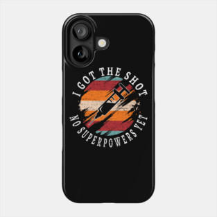 Pro Vaccine I Got The Shot Virus Vaccination Funny Novelty Phone Case