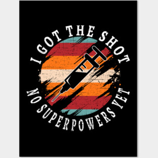 Pro Vaccine I Got The Shot Virus Vaccination Funny Novelty Posters and Art