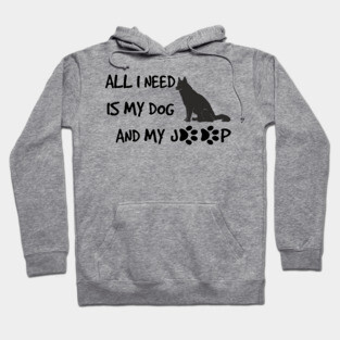 Funny All I need is dog and jeep with Paws Hoodie