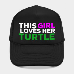 This girl loves her turtle turtle lover Hat