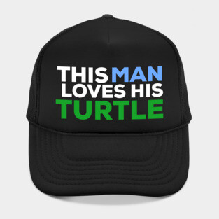 This man loves his turtle turtle lover Hat