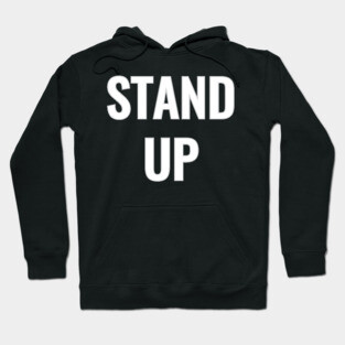 Stand Up Hoodie