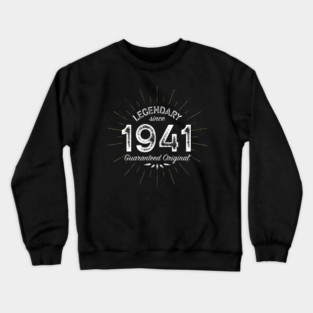 80th Birthday Gift - Legendary since 1941 - Guaranteed Original Crewneck Sweatshirt