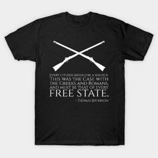 Thomas Jefferson Quote - American History - Libertarian T-Shirt