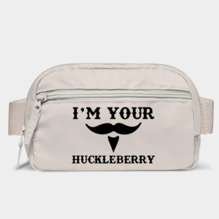 I'm Your Huckleberry Bag