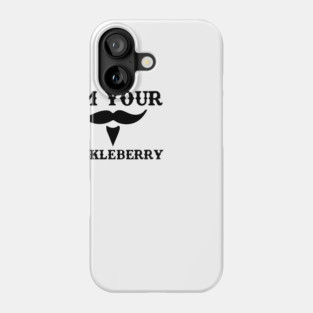 I'm Your Huckleberry Phone Case
