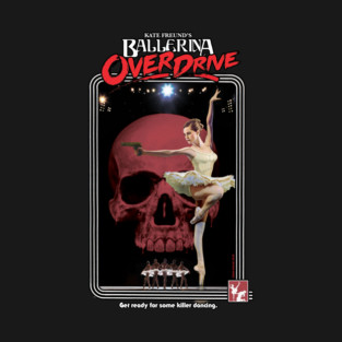 BALLERINA OVERDRIVE T-Shirt