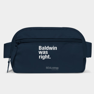Baldwin Was Right Bag