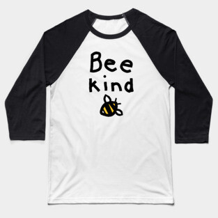 Honey Bee says Be Kind Baseball T-Shirt