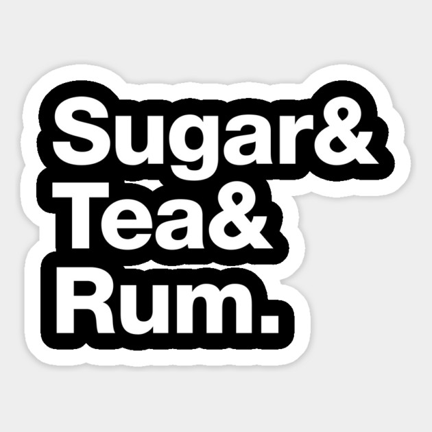 Sugar & Tea & Rum Magnet by dumbshirts