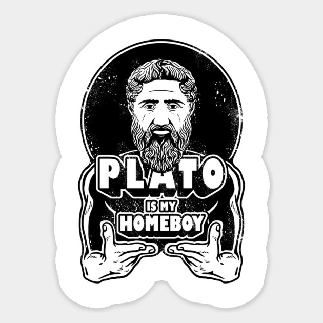 Plato Is My Homeboy Sticker by dumbshirts