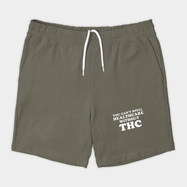 You Can't Spell Healthcare Without THC by dumbshirts
