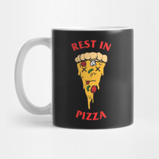 Rest In Pizza Mug