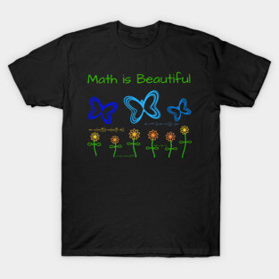 Math Is Beautiful T-Shirt