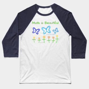 Math Is Beautiful Baseball T-Shirt
