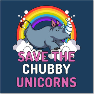 Save The Chubby Unicorns Posters and Art