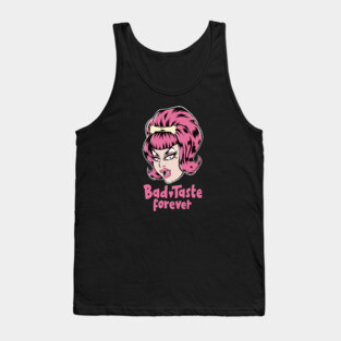 Bad Taste Forever Tank Top