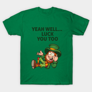 Lucky leprechaun T-Shirt