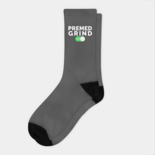 Premed Grind Socks