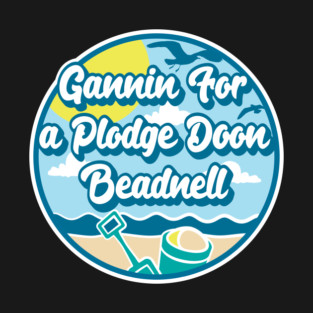 Gannin for a plodge doon Beadnell - Going for a paddle in the sea at Beadnell T-Shirt