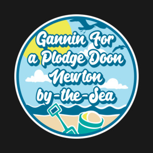 Gannin for a plodge doon Newton-by-the-Sea - Going for a paddle in the sea at Newton-by-the-Sea T-Shirt
