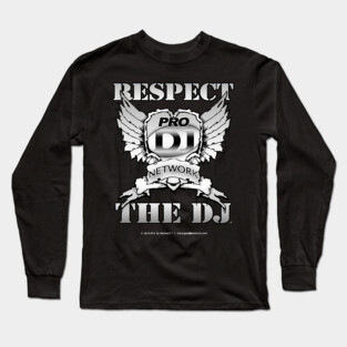Respect The DJ - Ver. 1 Long Sleeve T-Shirt