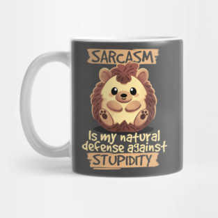 Sarcastic hedgehog Mug
