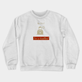 Bye 9 to 5 Crewneck Sweatshirt