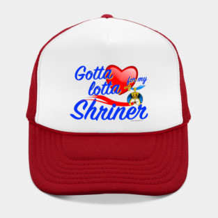 Gotta Lotta Love For My Shriner Hat