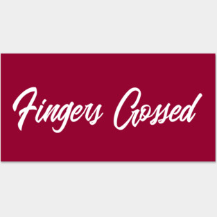 Fingers Crossed Posters and Art