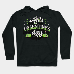 Anti Valentines Day Hoodie