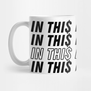 IN THIS ECONOMY Mug