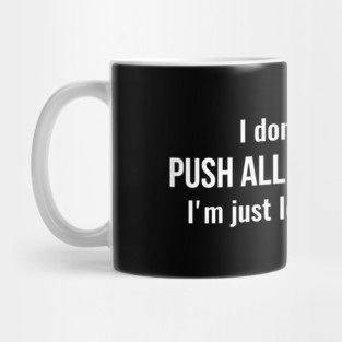 I don't mean to push all your buttons Sarcastic Mug