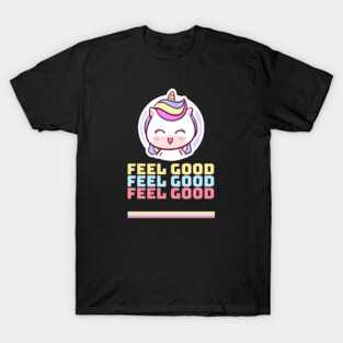 Feel Good - Law Of Attraction T-Shirt