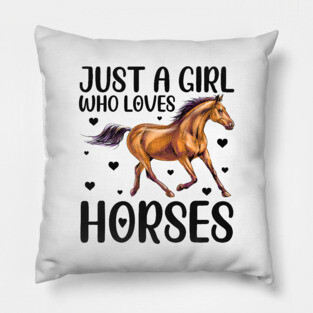 Just A Girl Who Loves Horses Pillow