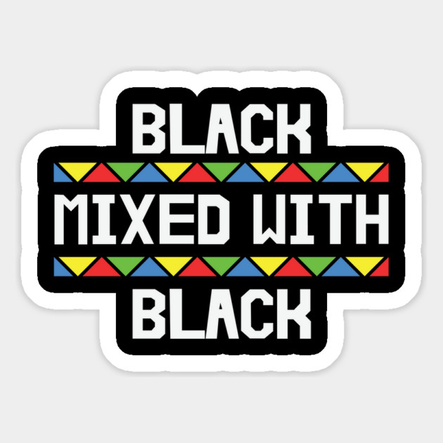 Black Mixed with Black, Black History, African American, Black Lives Matter Magnet by UrbanLifeApparel