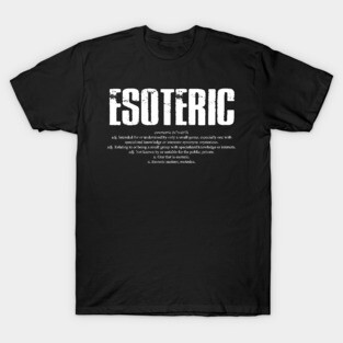 Esoteric Dictionary Word Definition T-Shirt