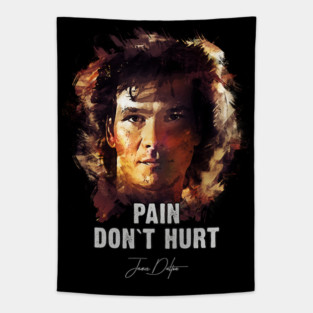 PAIN Don`t HURT ✪ ROAD HOUSE featuring PATRICK SWAYZE Tapestry