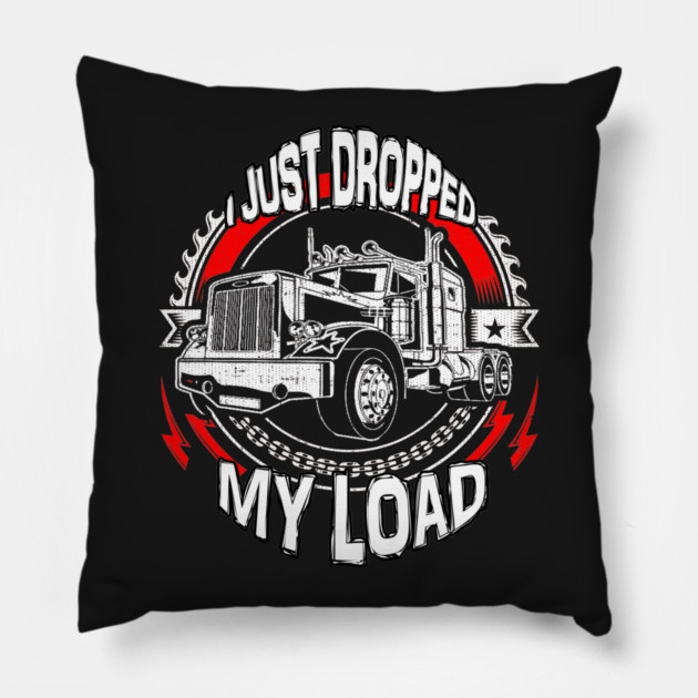 I Just Dropped My Load Pillow by belownormal