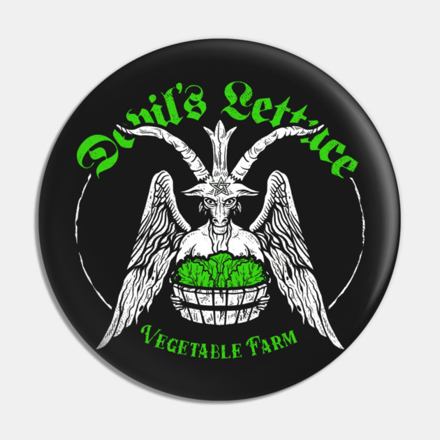 The Devils Lettuce Vegetable Farm Pin by dumbshirts
