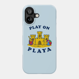 Play On Playa Phone Case