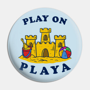 Play On Playa Pin