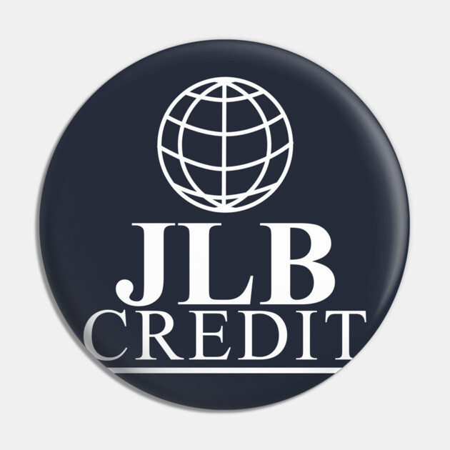 JLB Credit Pin by dumbshirts