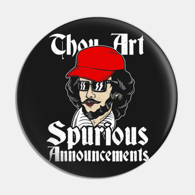 Thou Art Spurious Announcements Pin by dumbshirts