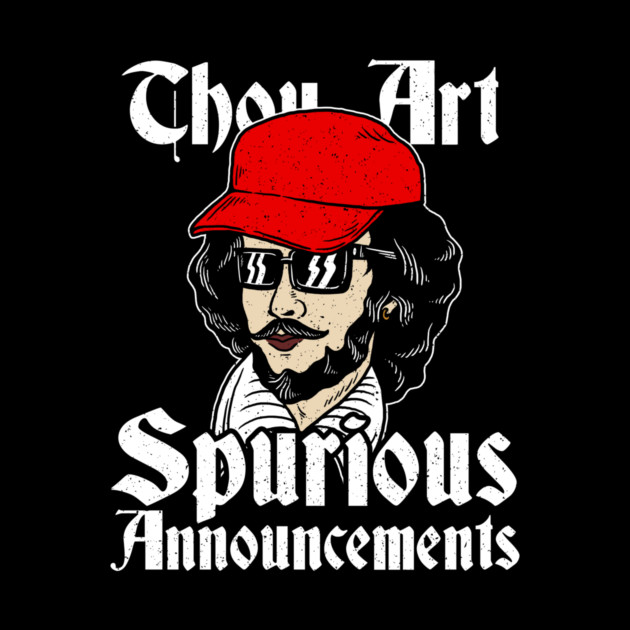 Thou Art Spurious Announcements by dumbshirts
